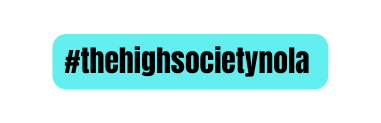 thehighsocietynola